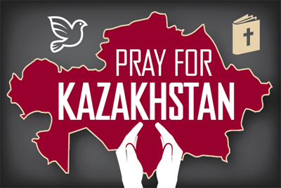 Pray for Kazakhstan