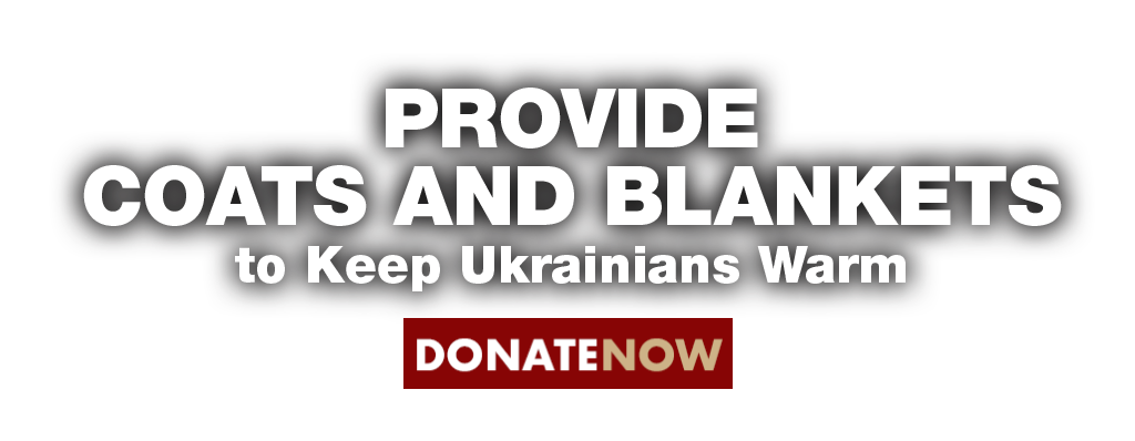 Provide coats and blankets to keep Ukrainians warm