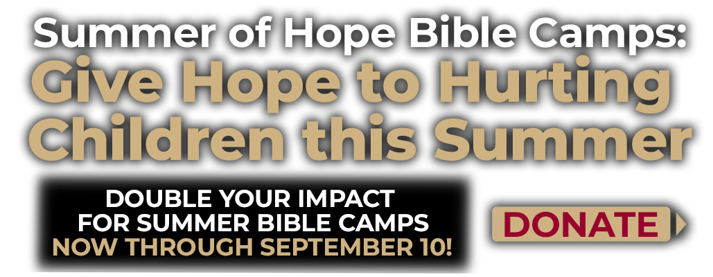 summer of hope bible camp for a limited time you donation is doubled