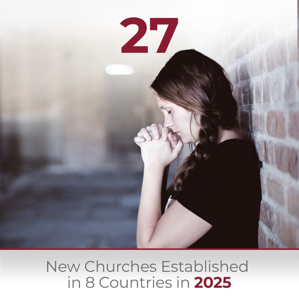 Infographic showing 27 new churches established in 8 countries in 2025, featuring a young woman leaning against a brick wall with her eyes closed and hands clasped in prayer.